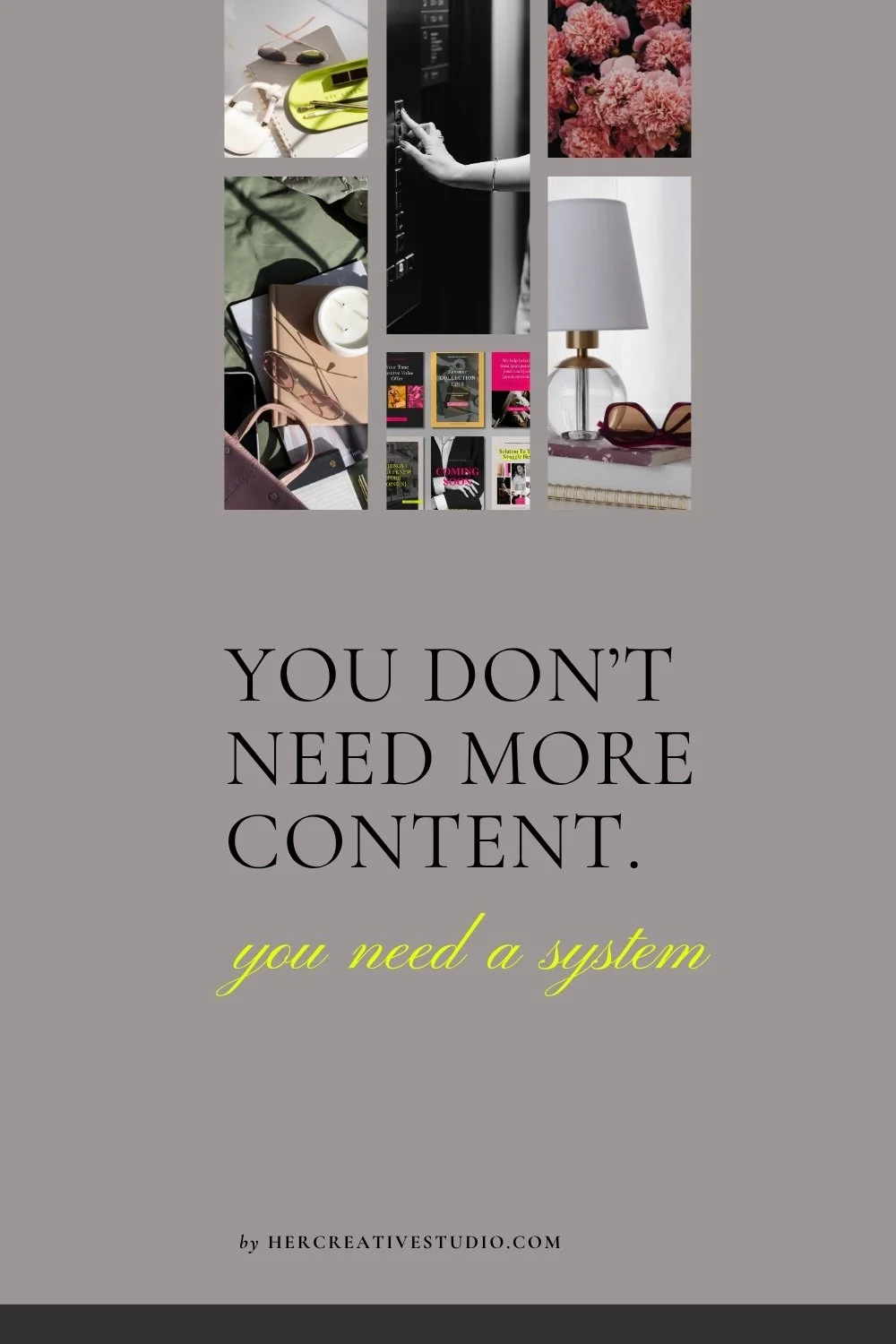 You Don’t Need More Content. You Need a System