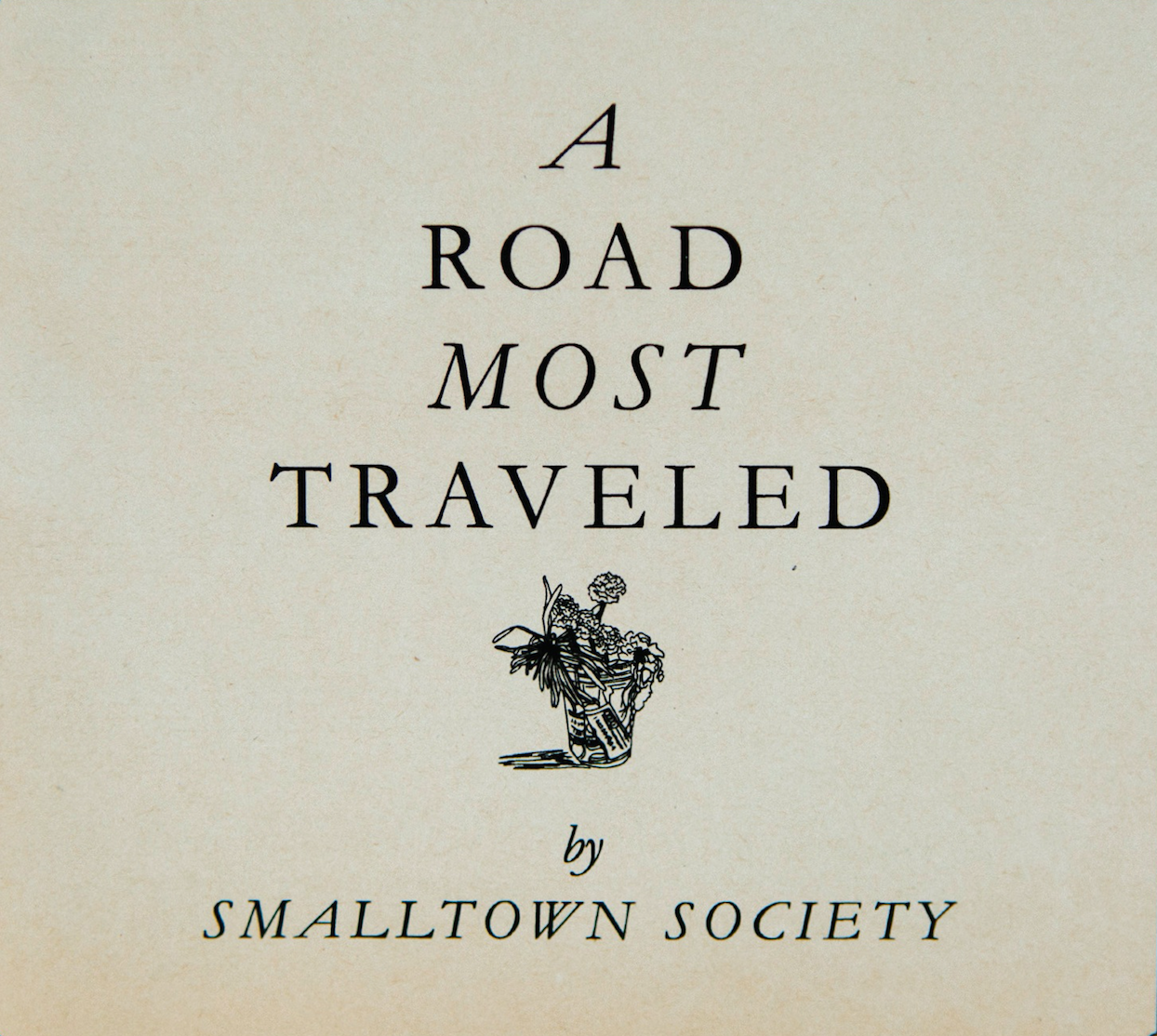 Smalltown Society - A Road Most Traveled (Copy)