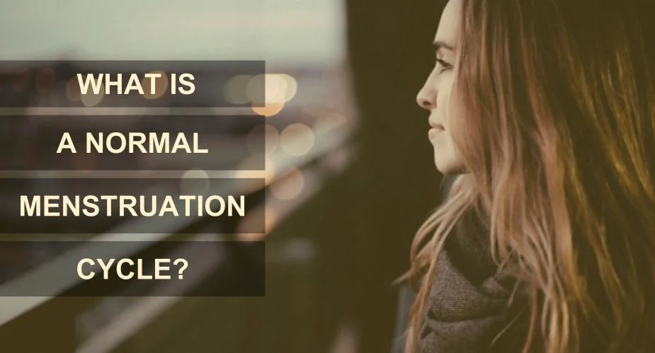 What is a Normal Menstruation Period?