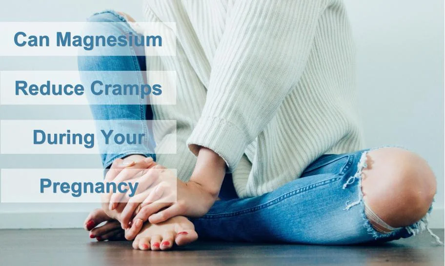 Magnesium Reduce Cramps During Pregnancy.jpg