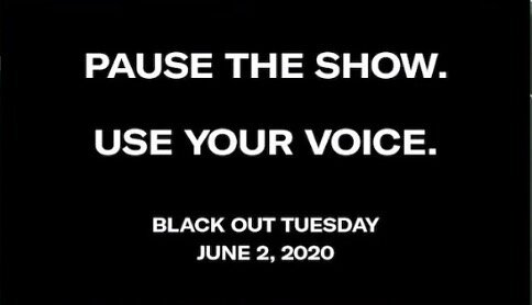 #blackouttuesday #theshowmustbepaused