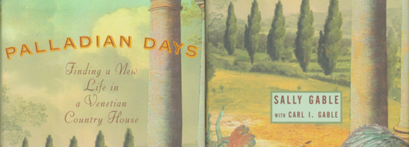 Palladian Days - il libro di Carl e Sally Gable racconta la vita a villa cornaro