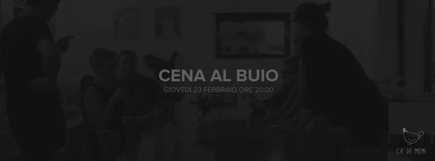 Cena al Buio - 23 Febbraio