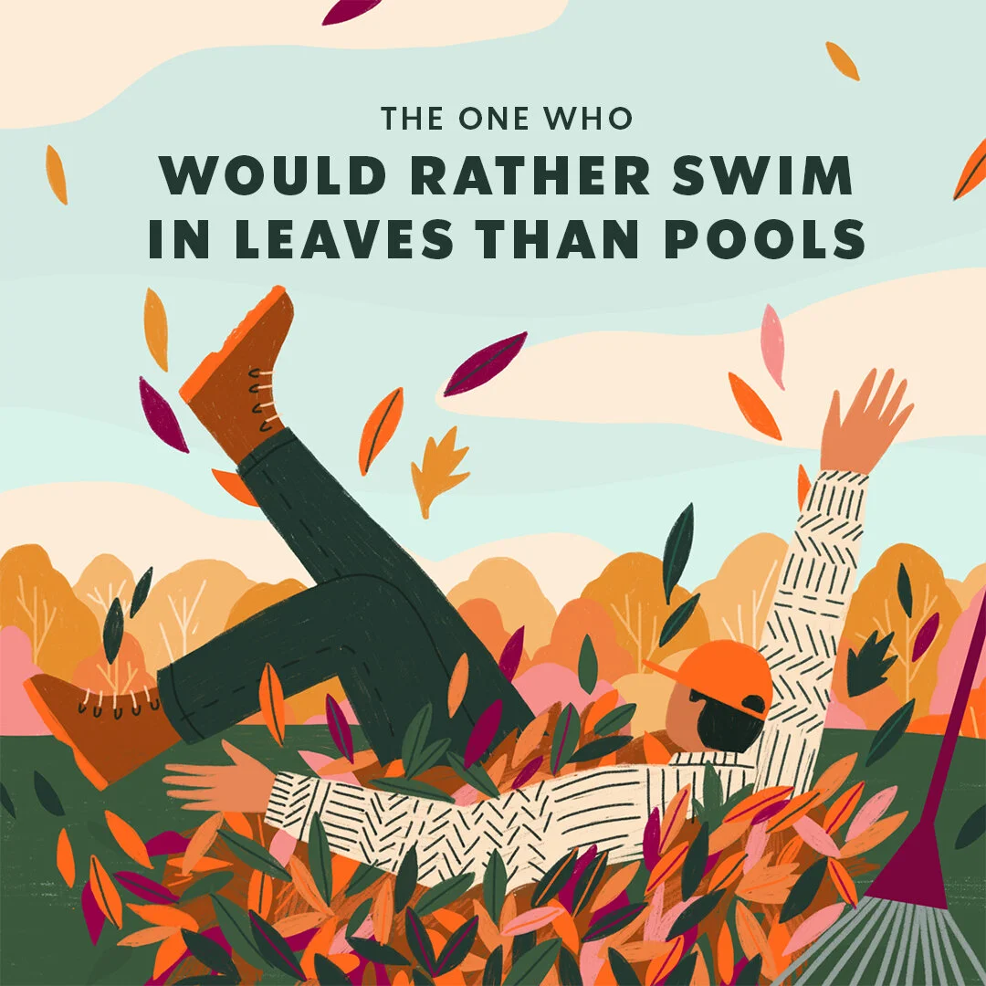 BSS_STB_ContentLabFall_WouldRatherSwimInLeavesThanPools_1x1_07242020_FINAL.jpg