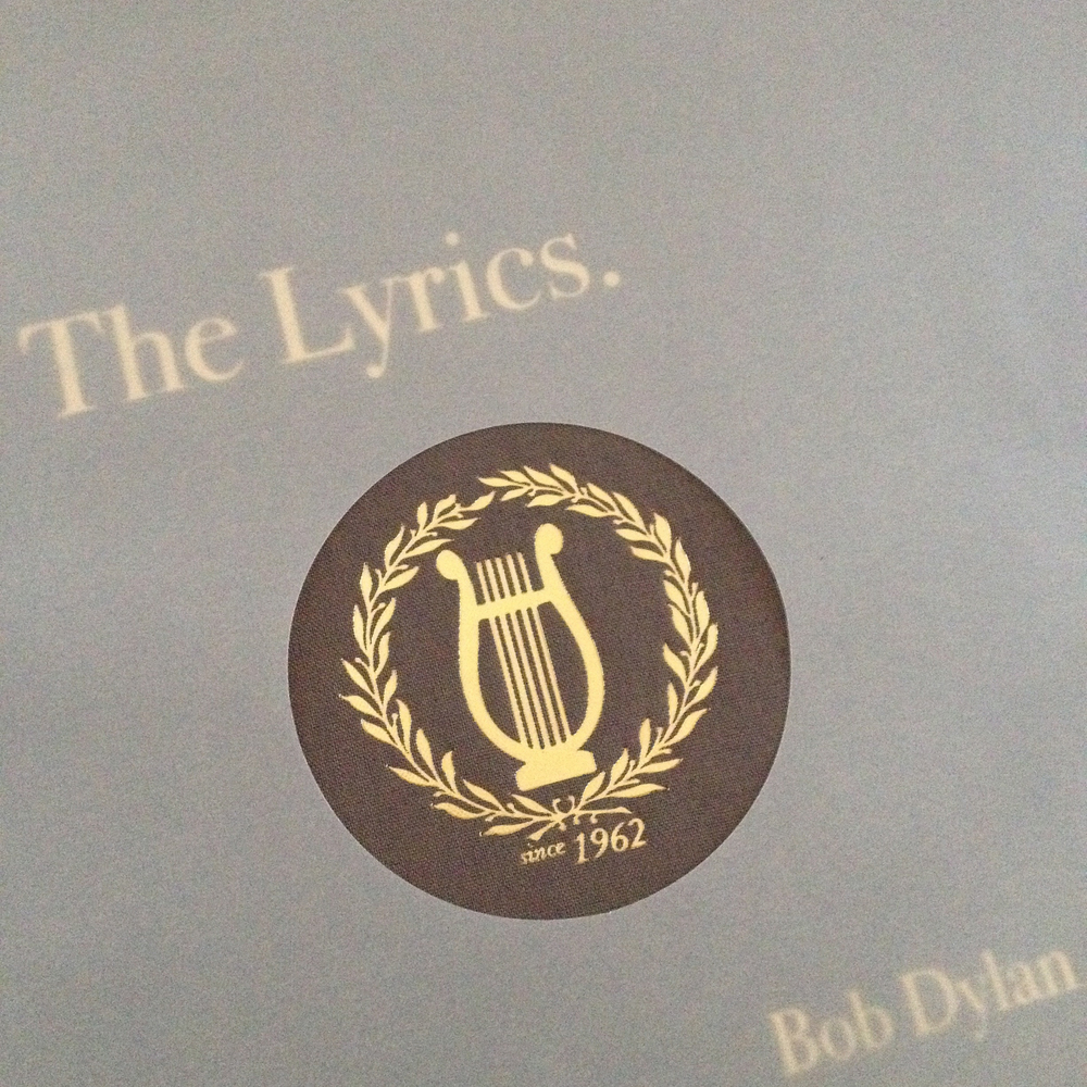 The Lyrics. Since 1962 Bob Dylan edited with diligence by Christopher Ricks, Lisa Nemrow, and Julie Nemrow. As set down, as sung, and as sung again. Copyright © 2004, 2014 by Bob Dylan. Designed by Un-Gyve Ltd.