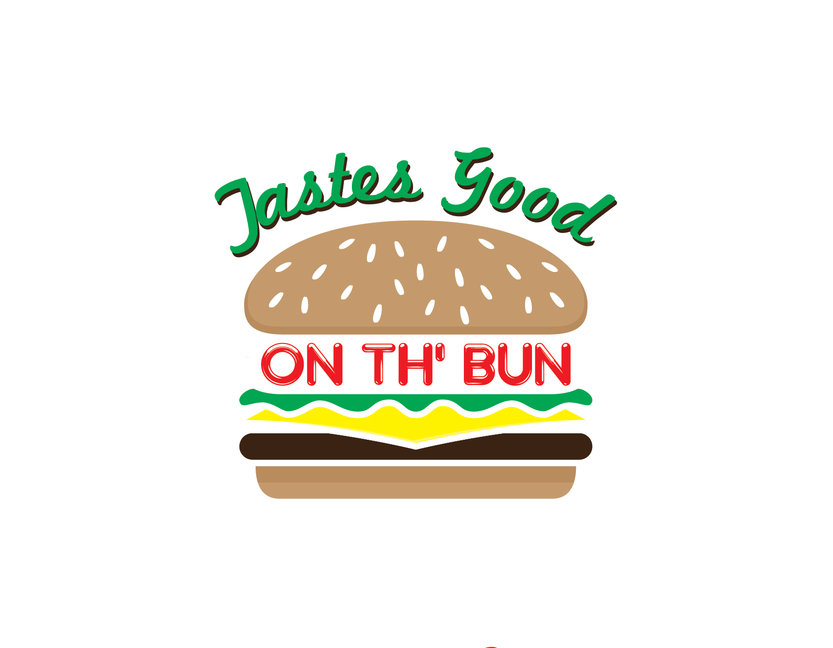 Tastes Good On Th' Bun