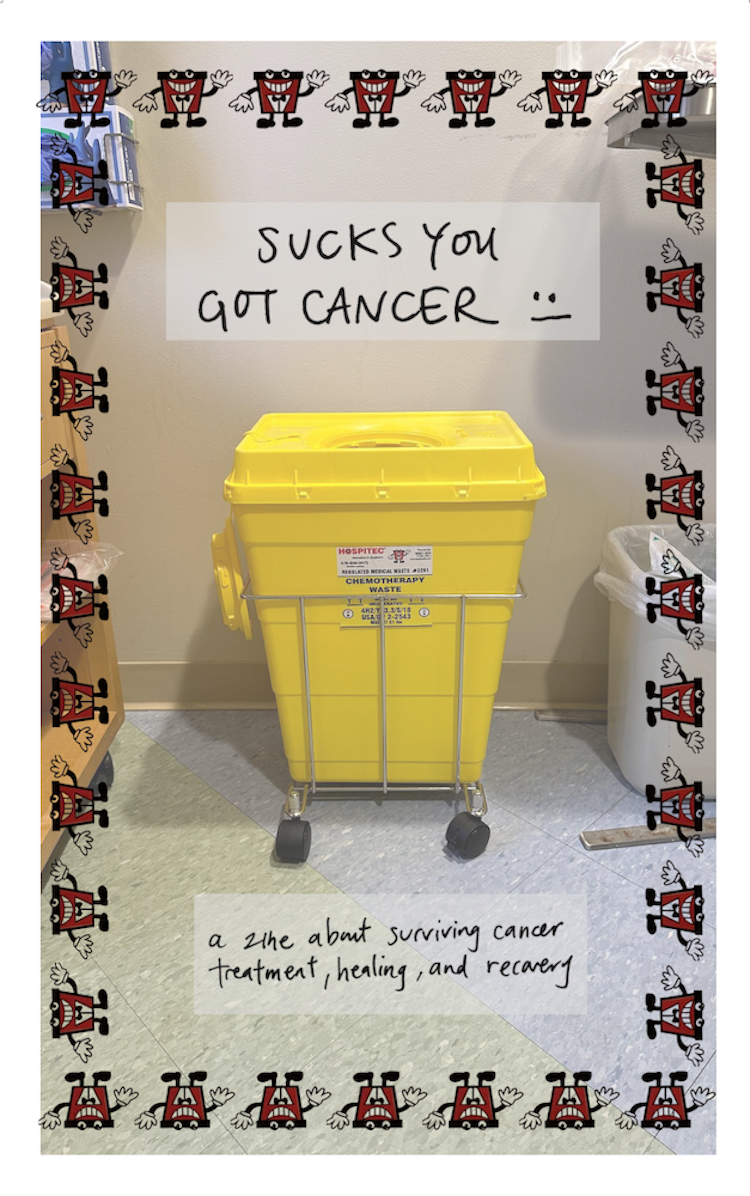 Sucks You Got Cancer Zine DIGITAL DOWNLOAD COPY