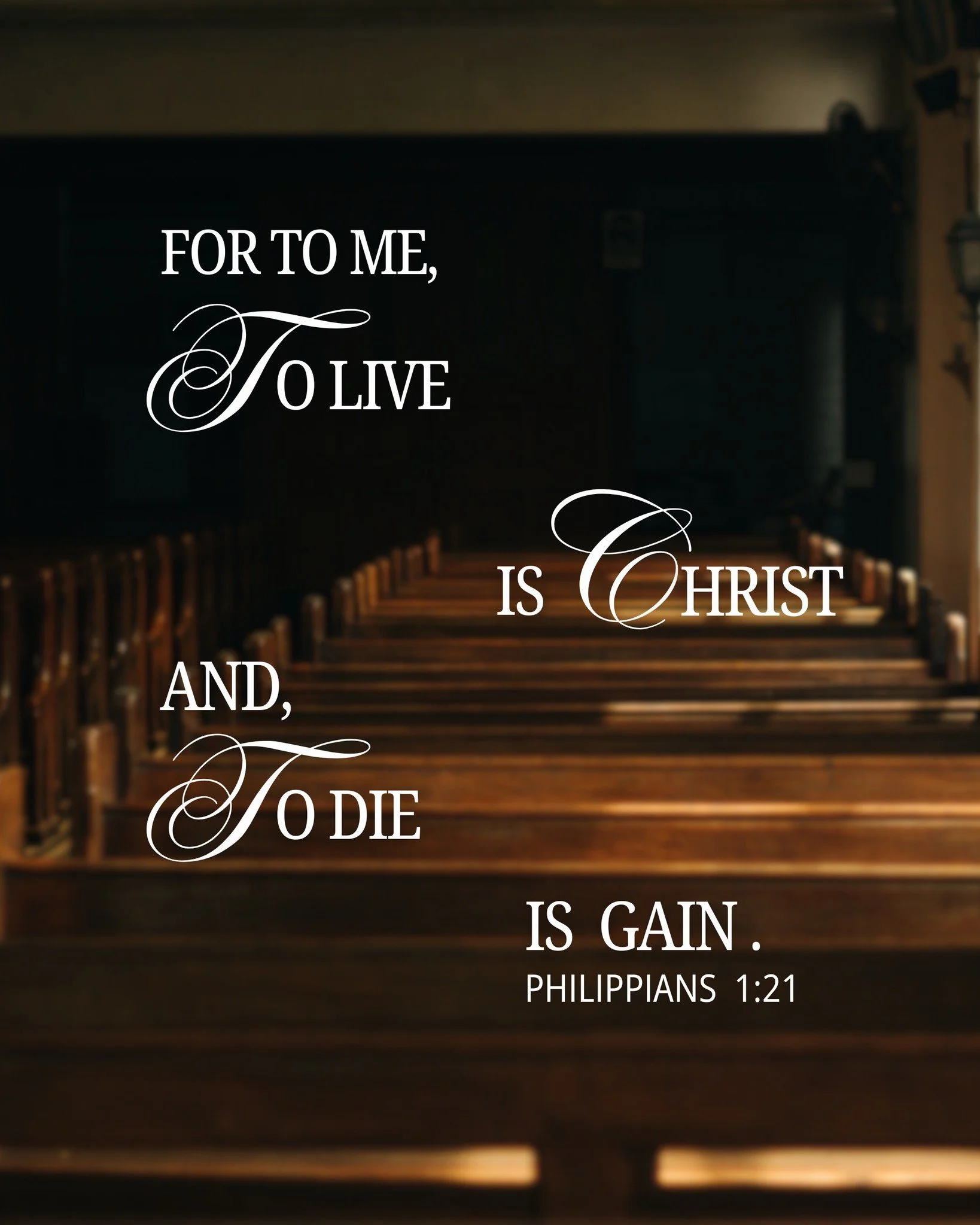 For to me, to live is Christ and to die is gain.

- Philippians 1:21 📖🕊️