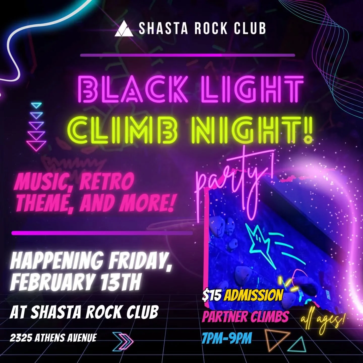 It's happening once again, our annual black light climb night is coming up quick! Climb in the dark and enjoy our partner styled climbs. Best part? No experience needed and all ages are welcome! Do something fun this upcoming Valentine weekend! 

Fre
