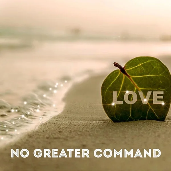 No Greater Command