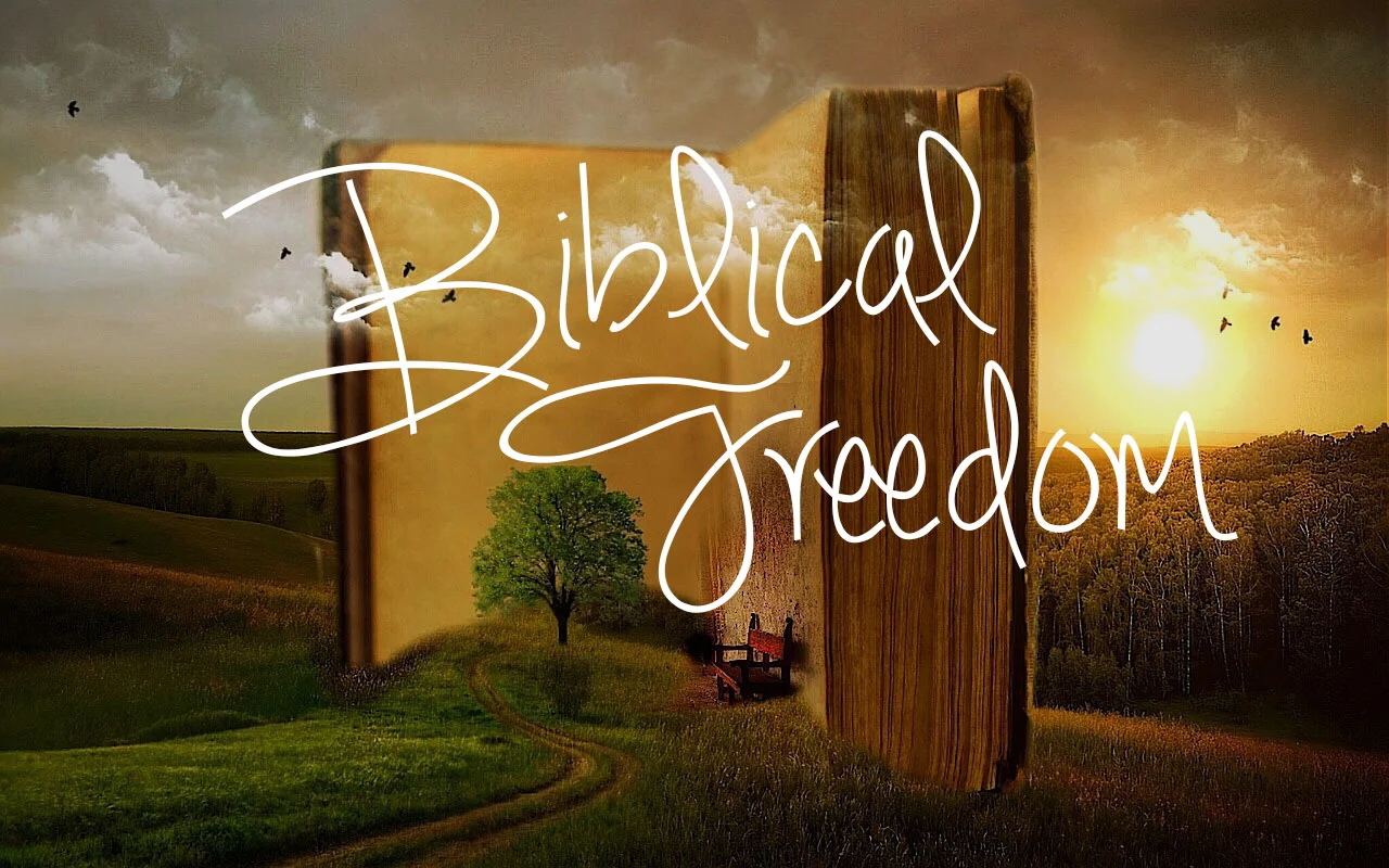 Biblical Freedom