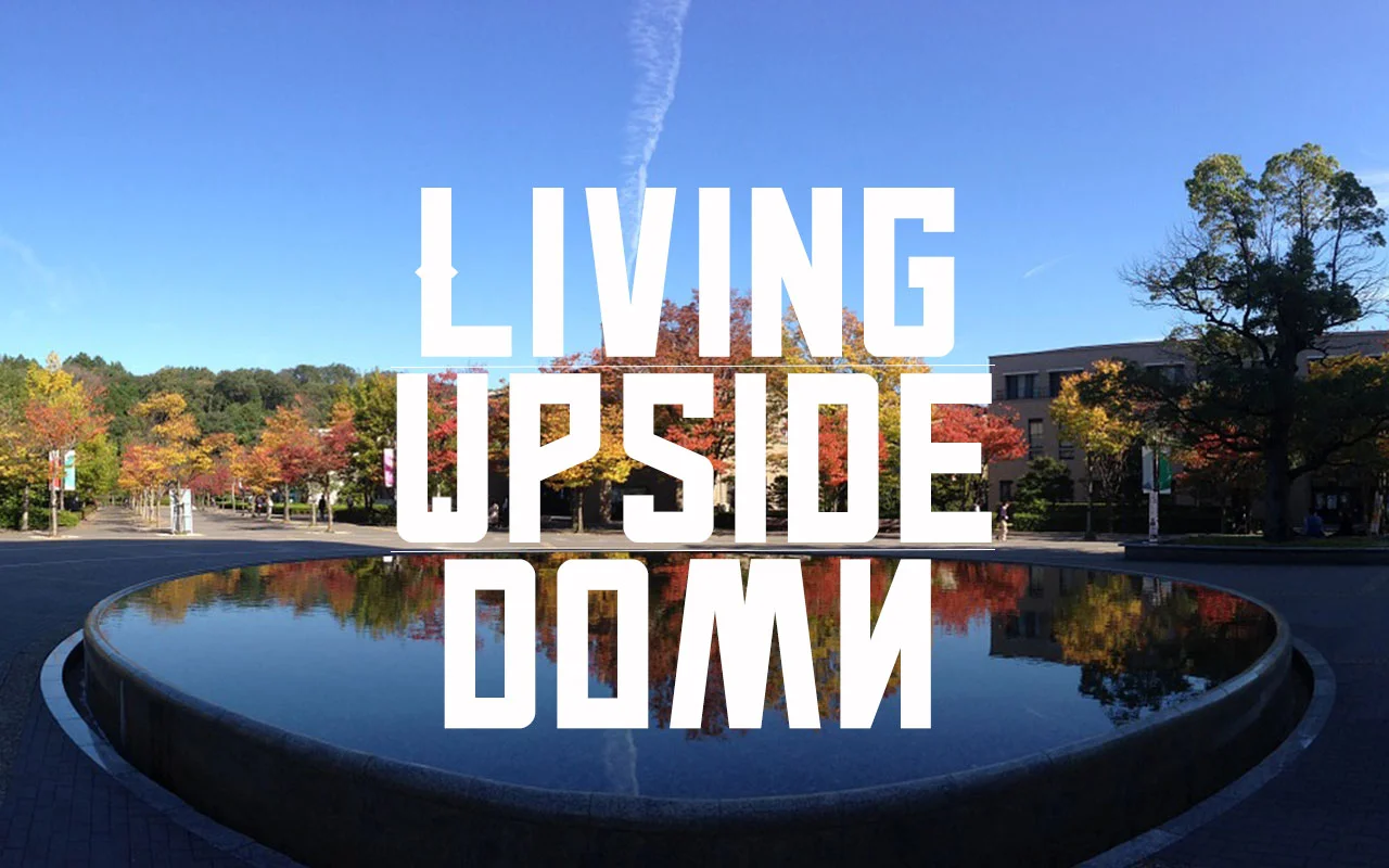 Living Upside Down