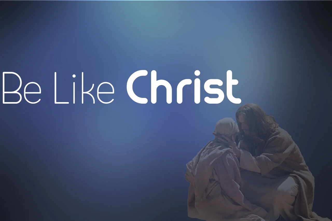Be Like Christ