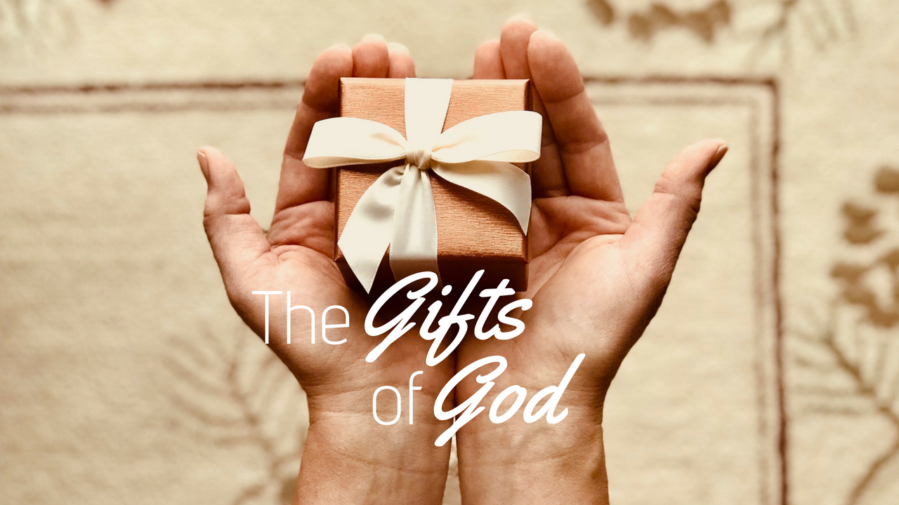 Gifts of God