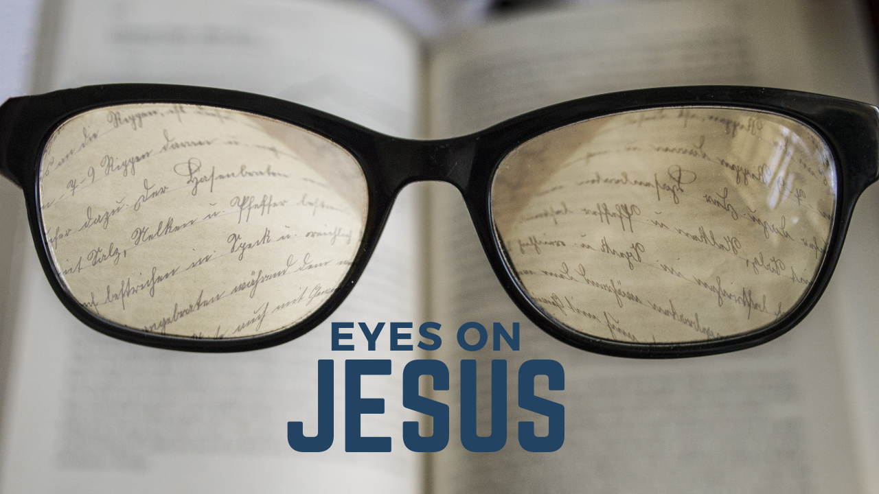Eyes on Jesus