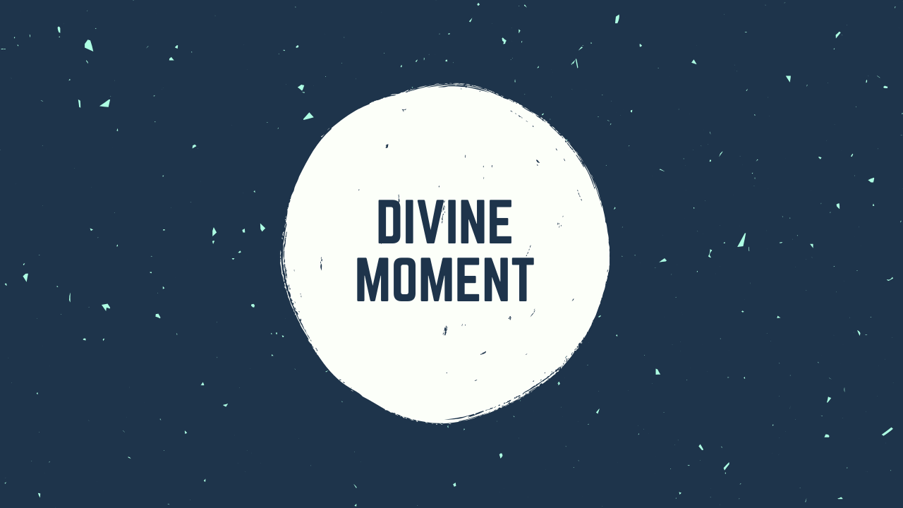 Divine Moment