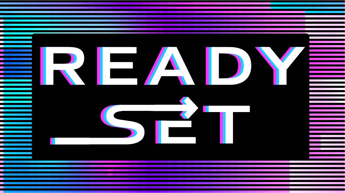 Ready Set