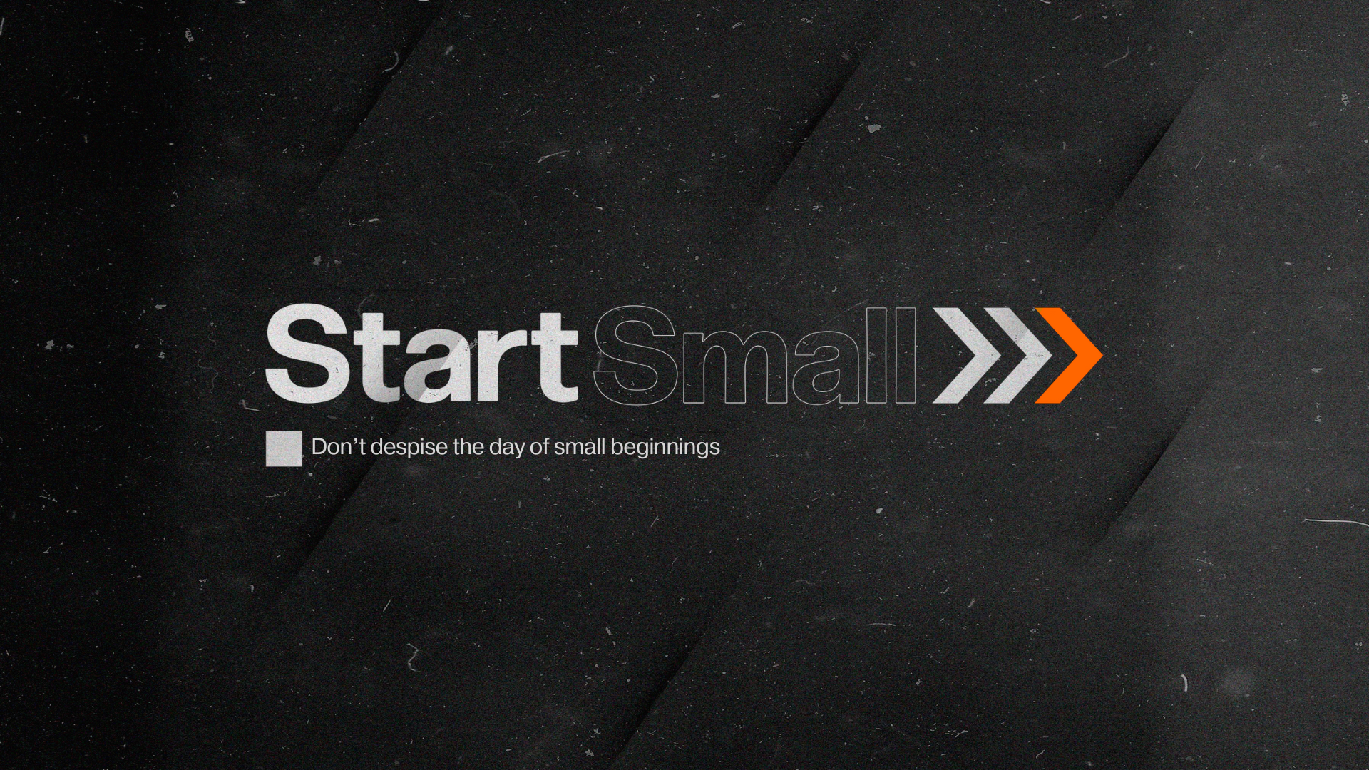 Start Small