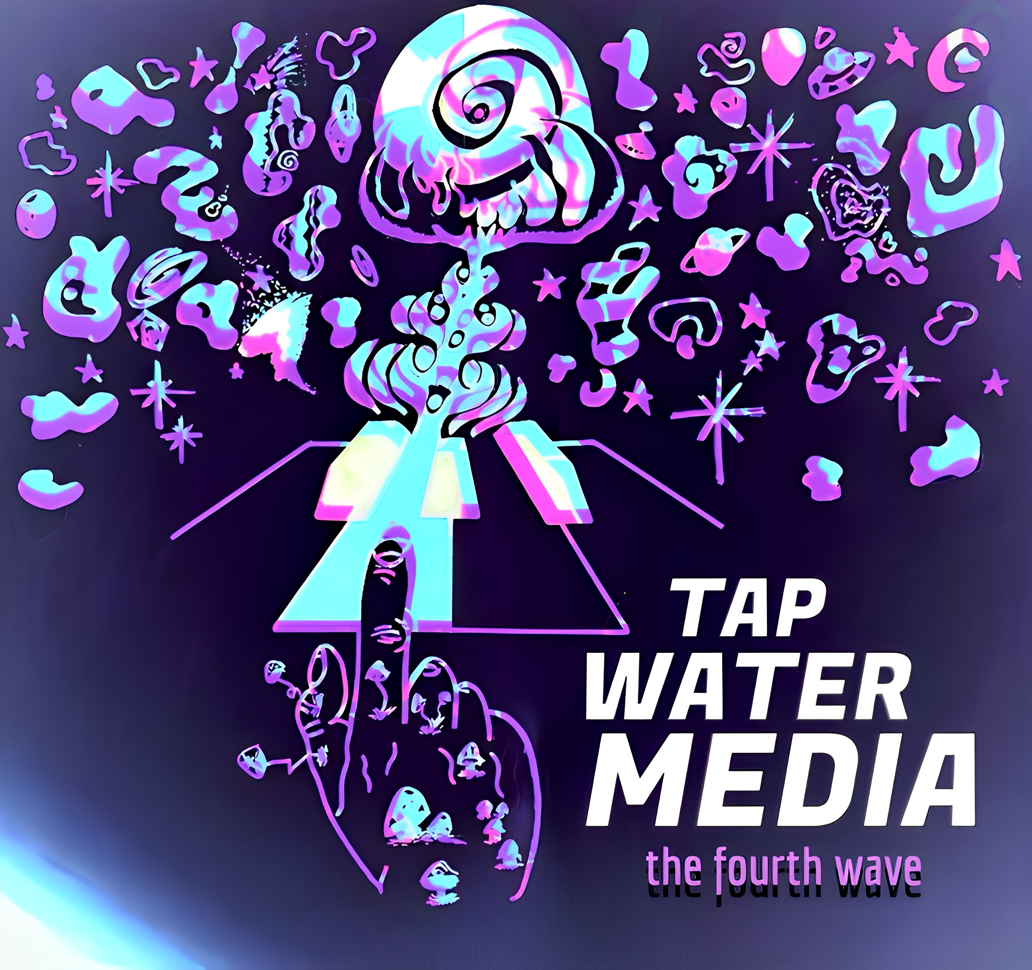 “TAP WATER MEDIA: the fourth wave” 