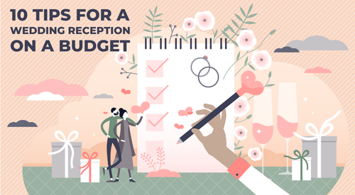 10 Tips For A Wedding Reception On A Budget
