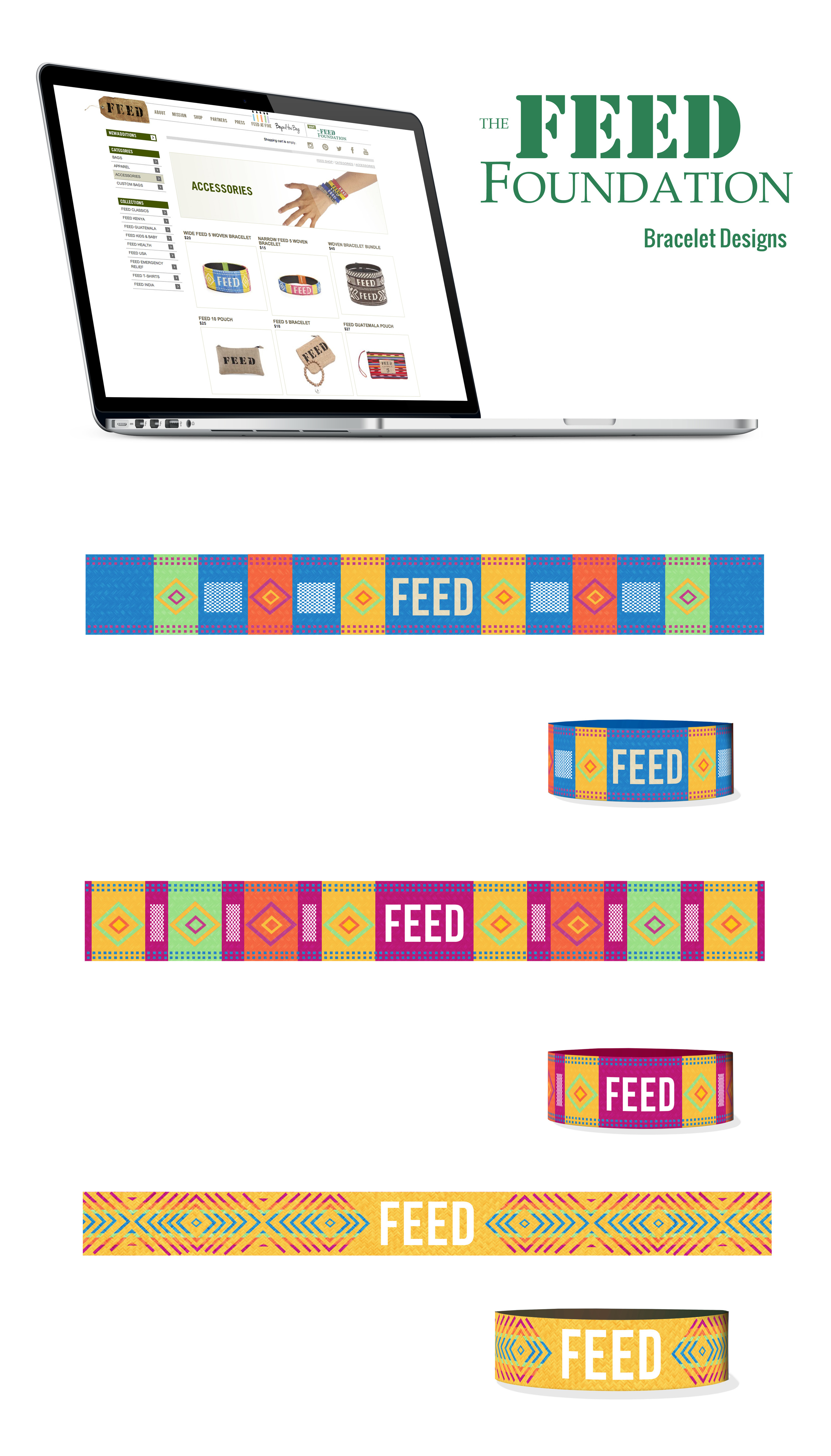  Client: The FEED Foundation  Type: Bracelet Designs 