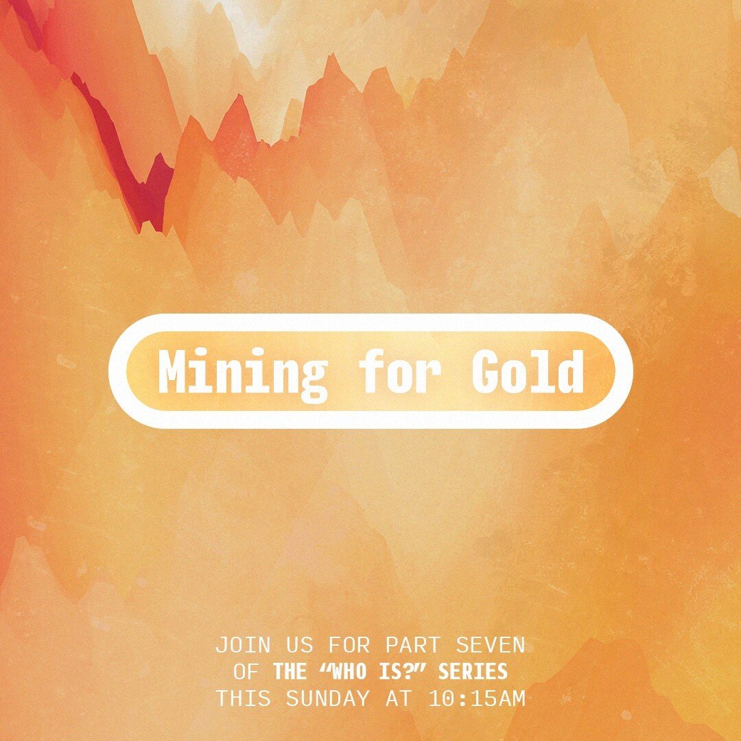 We're mining for gold in the book of Genesis this Sunday after great worship and baptisms. Join us for Community Groups at 9am and our Worship Service at 10:15am. #sundayservice