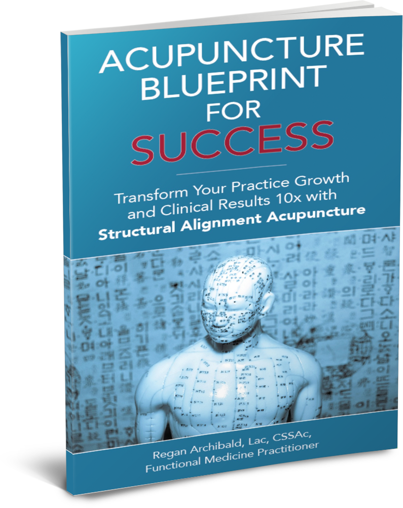Regan Archibald, Acupuncture Blueprint For Success