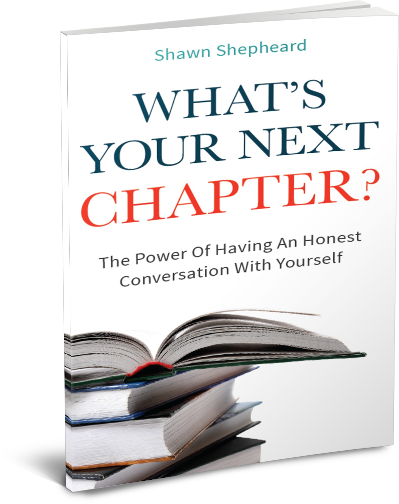 What's Your Next Chapter by Shawn Shepheard