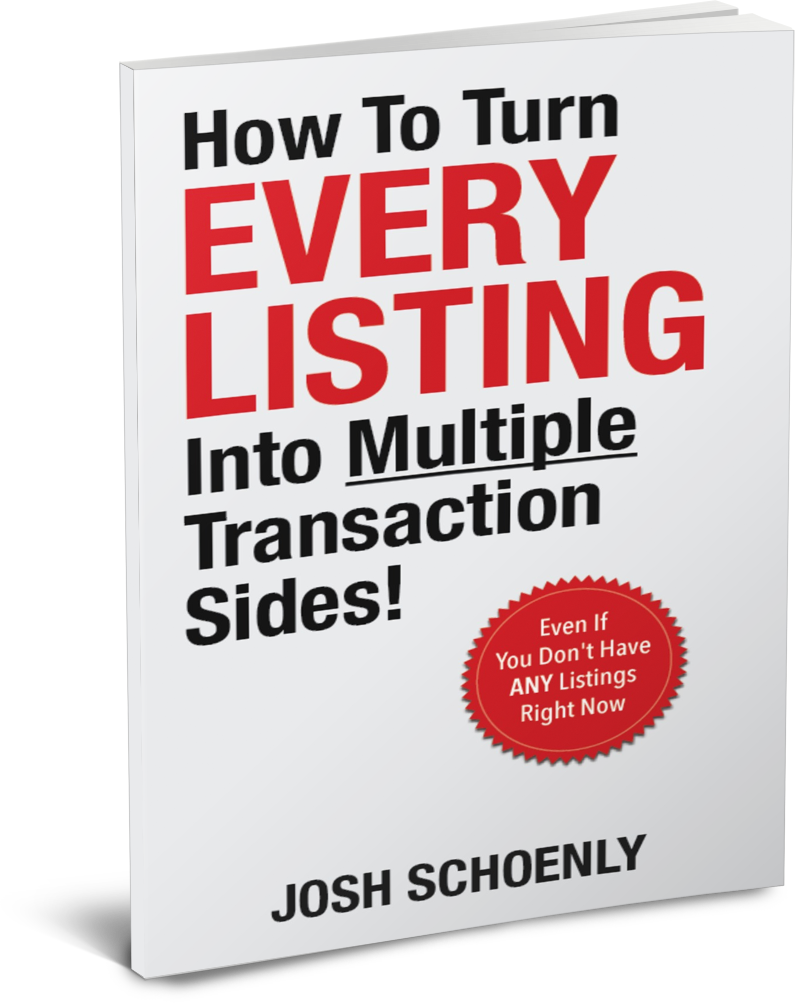 How To Turn Every Listing into Multiple Transaction Sides! by Josh Schoenly