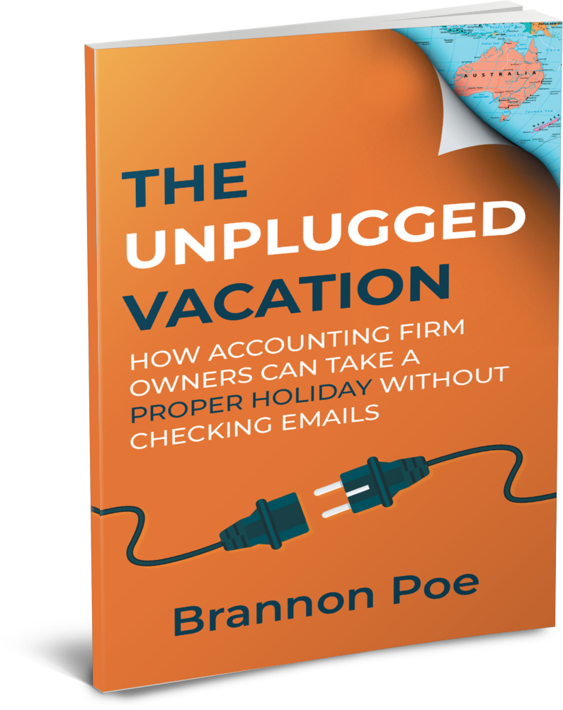  The Unplugged Vacation Brannon has authored three books with us; The Unplugged Vacation, Scaling Your Cloud Accounting Practice, and Preparing Your CPA Firm for Sale, and today we get to talk not only about his approach but also about how each of hi
