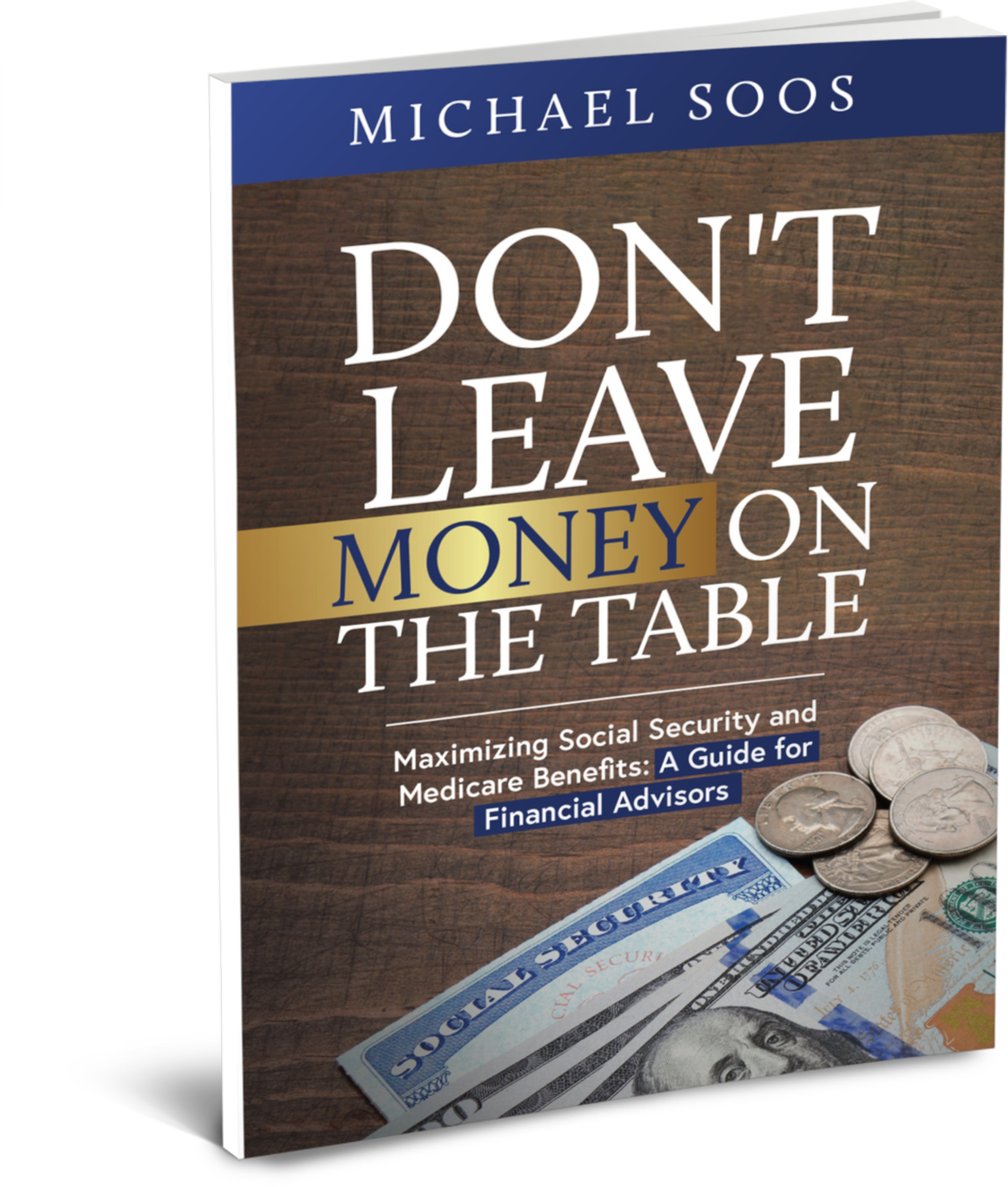  Michael Soos wrote this book to help financial advisors like you!   https://www.90minutebooks.com/podcast/145  www.soosconsultinggroup.com  https://www.amazon.com/Dont-Leave-Money-Table-Maximizing-ebook/dp/B0CG567GYN/ref=sr_1_1?crid=1LHHY08Y35FHO&am