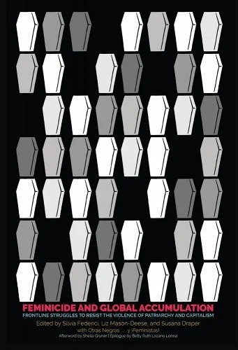 Feminicide and Global Accumulation (Digital)