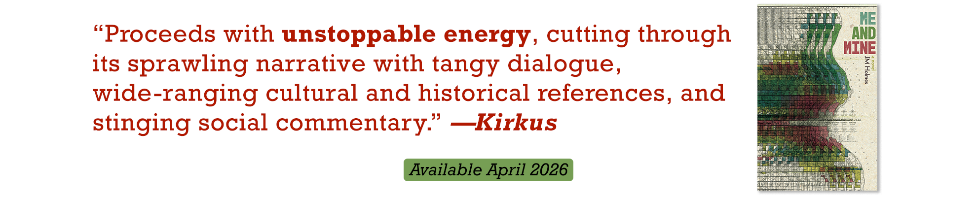  kirkus endorsement for me and mine: a novel by j.m. holmes 