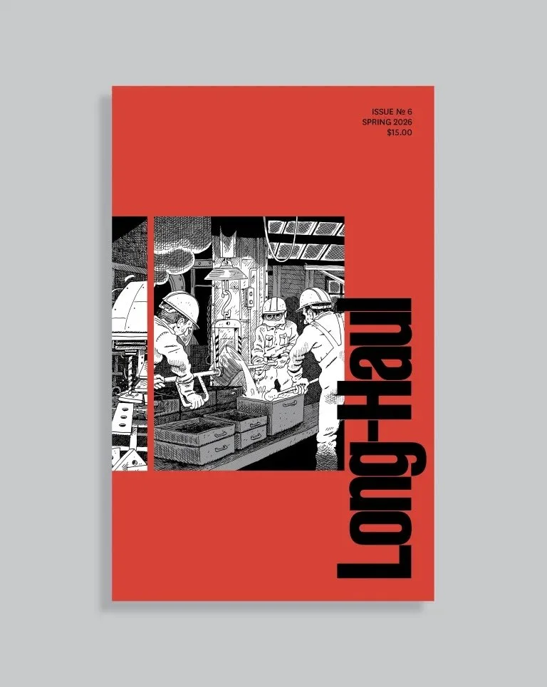 Long-Haul SPRING 2026 | ISSUE 06