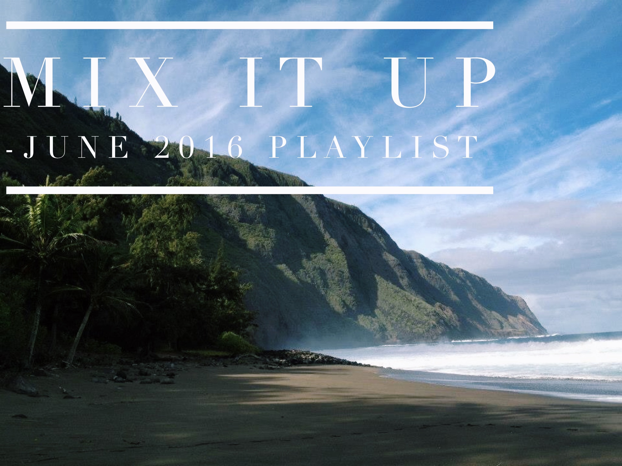 Mix It Up | June 2016 - Playlist