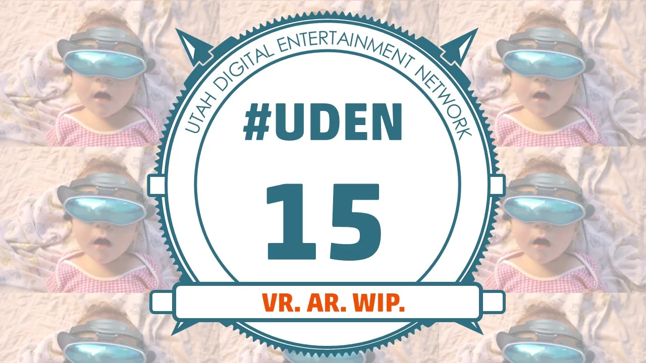 UDEN #15 - AR/VR Deep Dive: Work In Progress