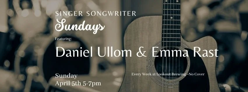 Singer Songwriter Sundays with Daniel Ullom &amp; Emma Rast