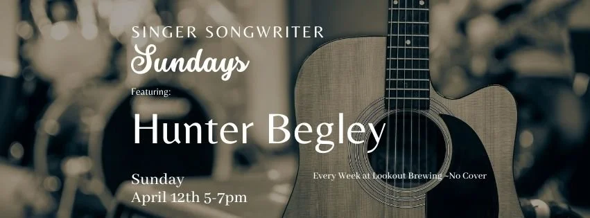 Singer Songwriter Sundays with Hunter Begley