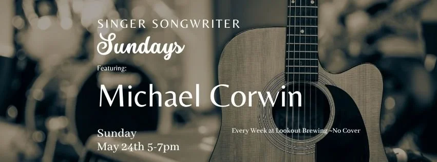 Singer Songwriter Sundays with Michael Corwin