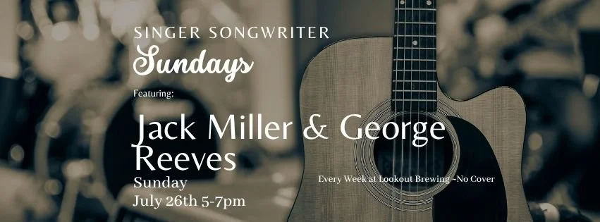 Singer Songwriter Sundays with Jack Miller & George Reeves