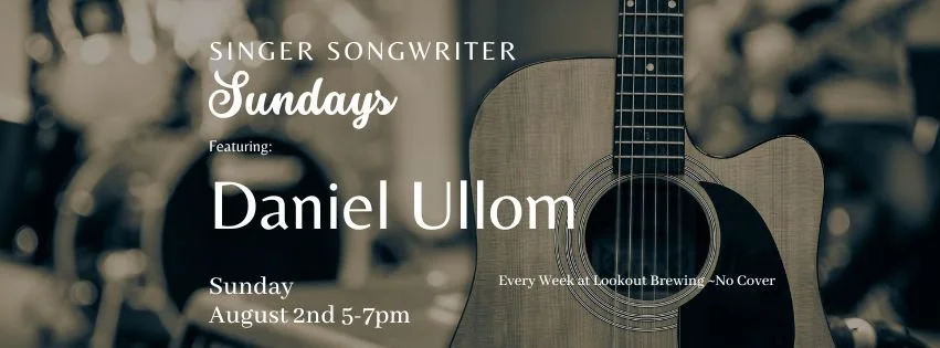 Singer Songwriter Sundays with Daniel Ullom
