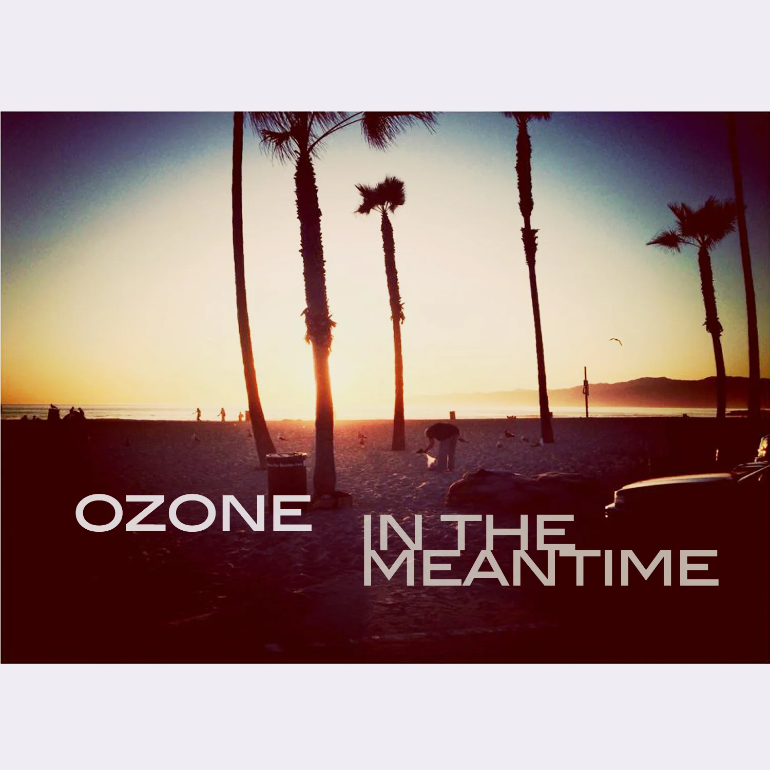 ozone in the meantime.jpg