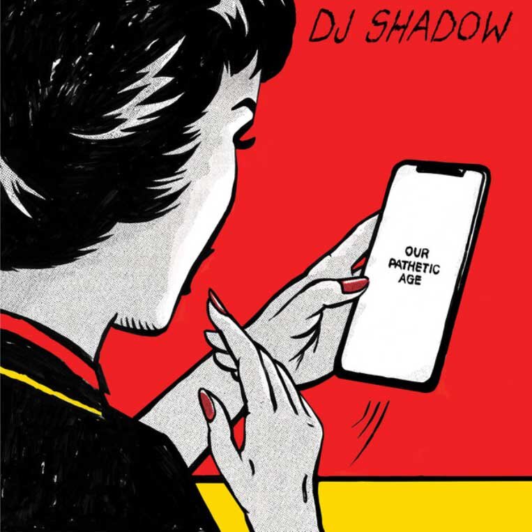 DJ Shadow •&nbsp;Our Pathetic Age