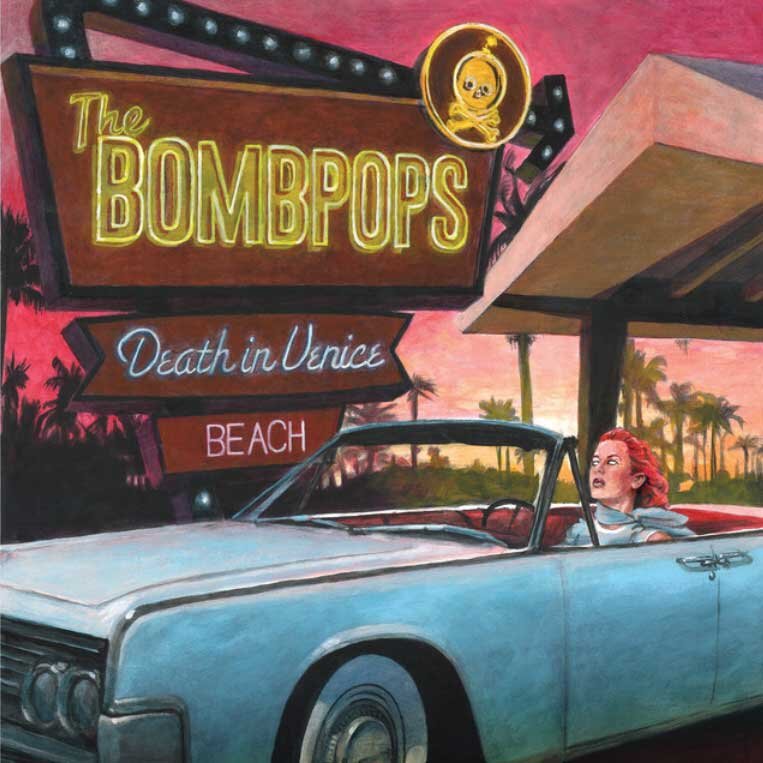The Bombpops • Death in Venice Beach