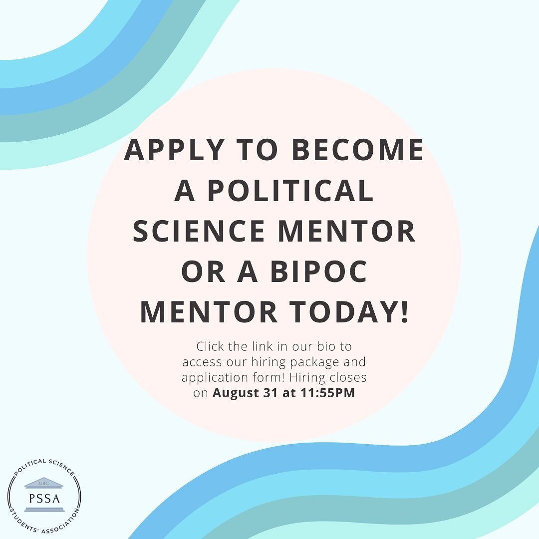 Hey UBC! Are you interested in gaining leadership experience and connecting with other political science students? Join the PSSA as an Academic Mentor! As a mentor you will work with first and second year students interested in political science and 