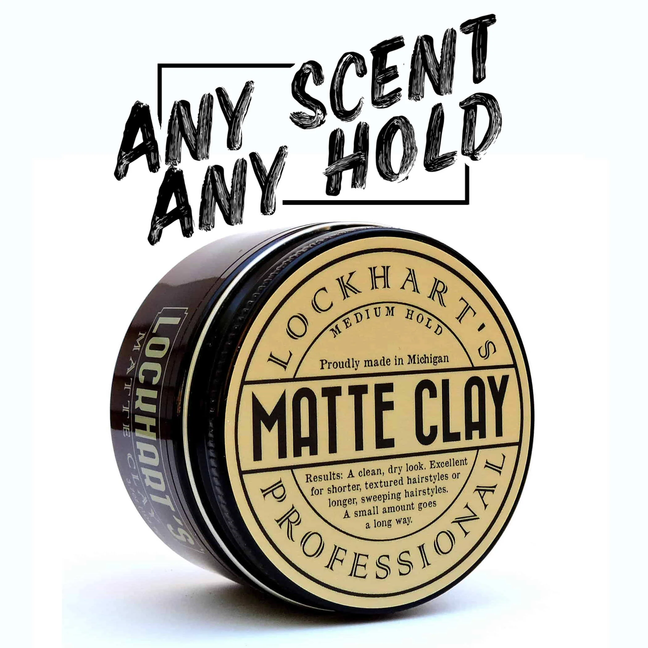 ANY SCENT, ANY HOLD! Option: Matte Clay