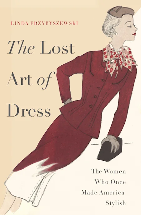 'The Lost Art of Dress' can be purchased here .