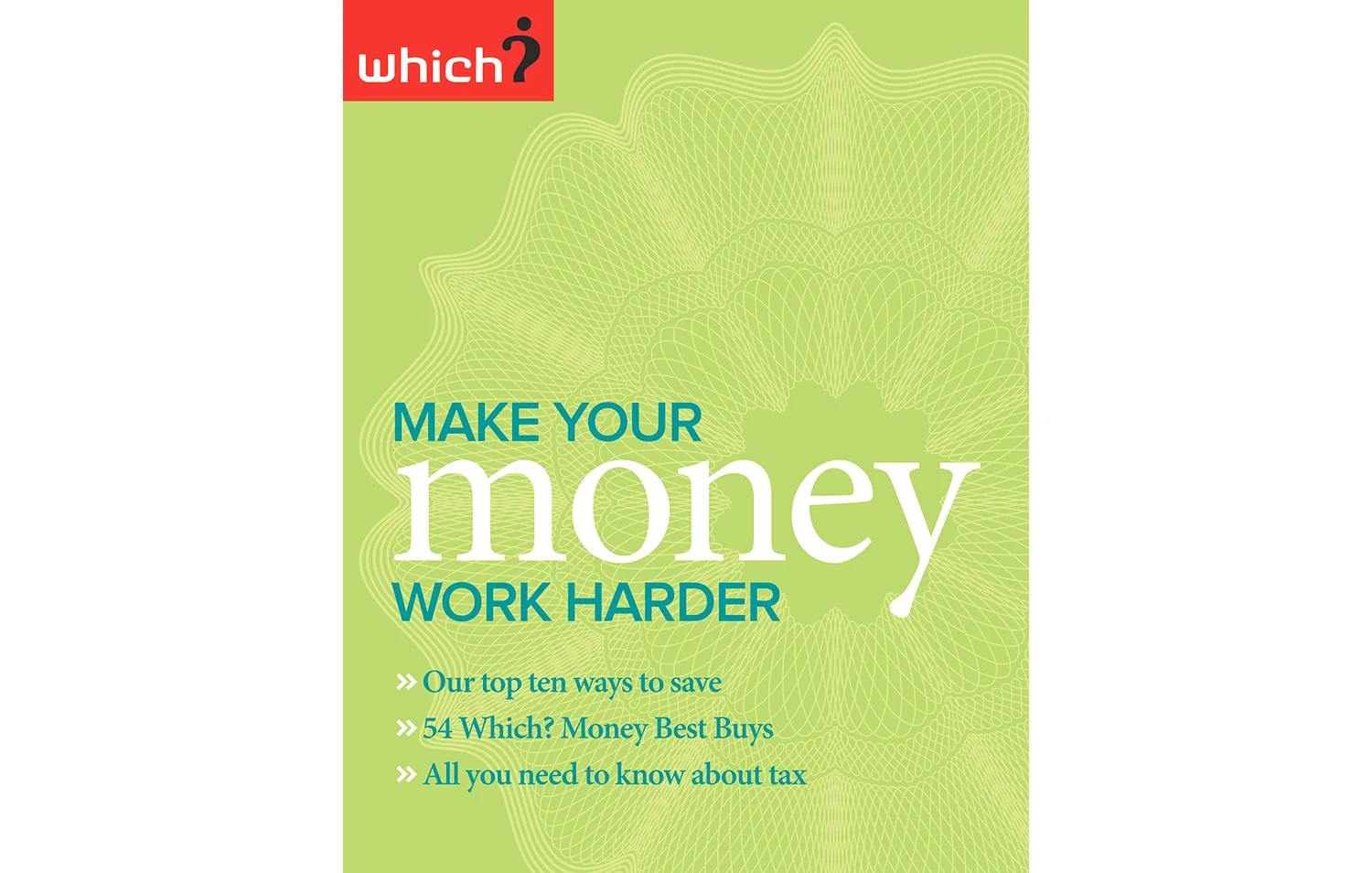 Make Your Money Work Harder, a Which? campaign brochure