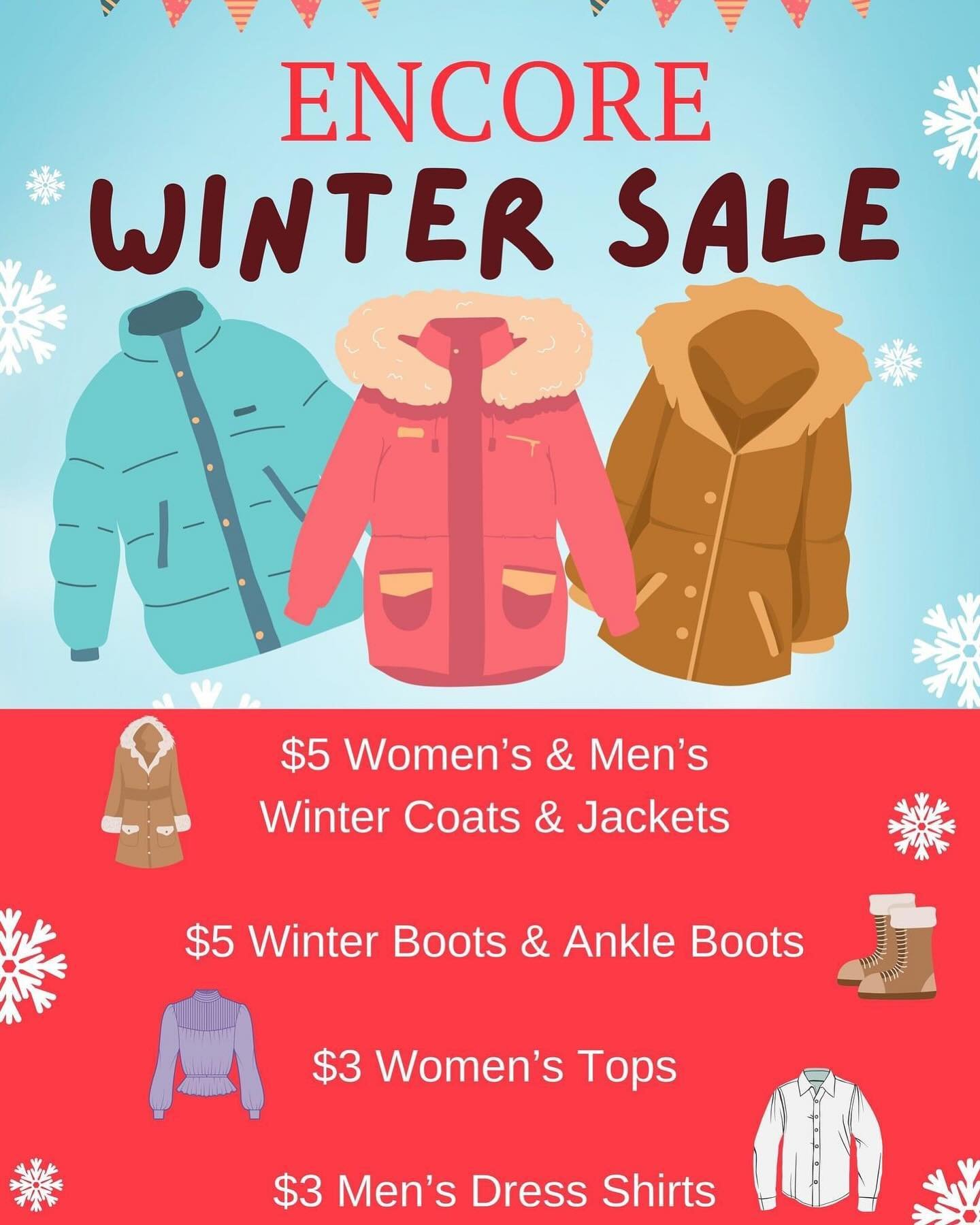 Come and check out Encore&rsquo;s BIG Winter SALE! We have a wide variety of Winter Coats and Jackets, Boots, and Ankle Boots for both Men and Women priced at ONLY $5! In addition, we have Selected Women&rsquo;s Tops and Men&rsquo;s Dress Shirts on S