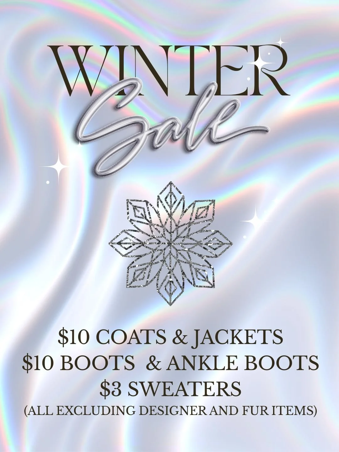 Can it get any better than this?

Shop this FANTASTIC Winter Sale while supplies last!

$10 Coats &amp; Jackets
$10 Boots &amp; Ankle Boots
$3 Sweaters

All excluding Furs &amp; Designer Items!